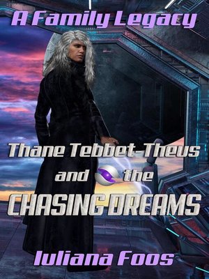 cover image of Thane Tebbet Theus and the Chasing Dreams